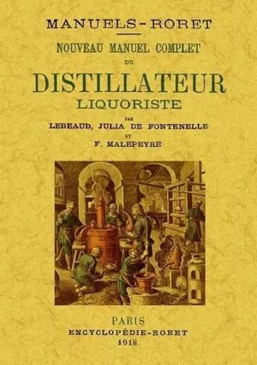 NOUVEAU MANUEL COMPLET DU DISTILLATEUR LIQUORISTE -  J. DE FONTENELLE - MAXTOR