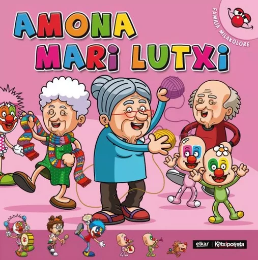 AMONA MARI LUTXI - FAMILIA MILA KOLORE -  AMURIZA PLAZA, MIREN - ELKAR