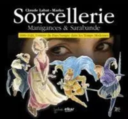 Sorcellerie - manigances & sarabande