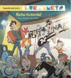 MARTXA ETA BORROKA - LUR ETA AMETS - EUSKAL HERRIAREN HISTORIA 9