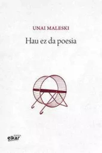 HAU EZ DA POESIA -  MALESKI, UNAI - ELKAR