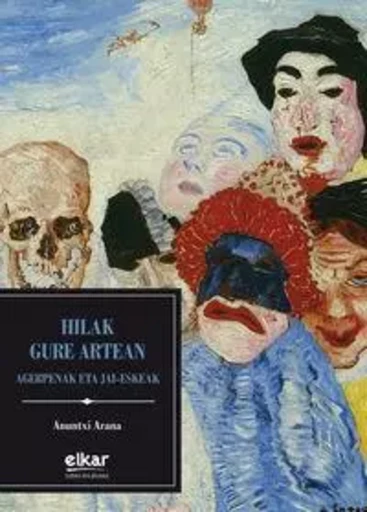 Hilak gure artean - agerpenak eta jai-eskeak -  - ELKAR