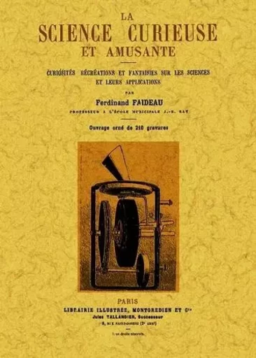 LA SCIENCE CURIEUSE ET AMUSANTE -  F. FAIDEAU - MAXTOR