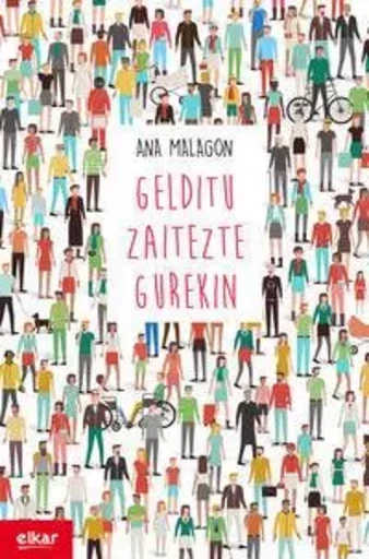 GELDITU ZAITEZTE GUREKIN -  MALAGON ZALDUA, ANA - ELKAR