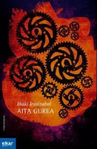 AITA GUREA -  IRASIZABAL IZAGIRRE, - ELKAR