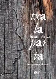 TXALAPARTA - TRADIZIOAREN ABAROAN