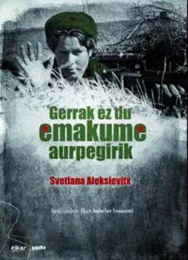 GERRAK EZ DU EMAKUME AURPEGIRIK -  ALEKSIEVTX, SVETLANA - ELKAR