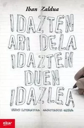 IDAZTEN ARI DELA IDAZTEN DUEN IDAZLEA