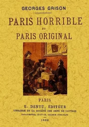 PARIS HORRIBLE ET PARIS ORIGINAL -  GEORGES GRISON - MAXTOR