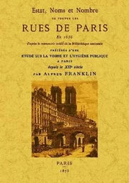 ESTAT, NOMS ET NOMBRE DE TOUTES LES RUES DE PARIS EN 1636