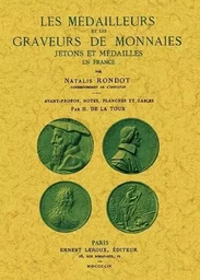 LES MEDAILLEURS ET LES GRAVEURS DE MONNAIES, JETONS ET MEDAILLES EN FRANCE