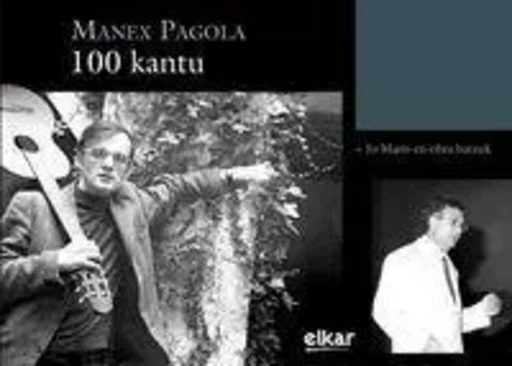 MANEX PAGOLA - 100 KANTU -  PAGOLA, MANEX - ELKAR