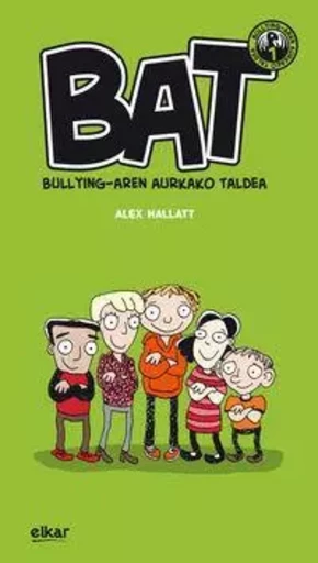 BAT! BULLYINGAREN AURKAKO TALDEA -  HALLATT, ALEX - ELKAR