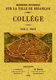 RECHERCHES HISTORIQUES SUR LA VILLE DE BESANCON, COLLEGE