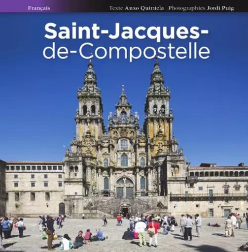 Saint Jacques De Compostelle -  PUIG Jordi,  QUINTELA Anxo - TRIANGLE POSTAL