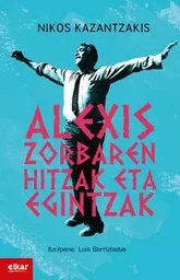 ALEXIS ZORBAREN HITZAK ETA EGINTZAK