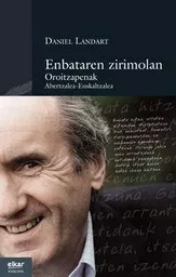 Enbataren zirimolan - oroitzapenak, abertzalea-euskaltzalea