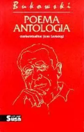 POEMA ANTOLOGIA -  BUKOWSKI, CHARLES - SUSA