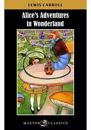 ALICE'S ADVENTURES IN WONDERLAND -  LEWIS CARROLL - MAXTOR