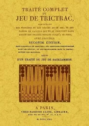 TRAITE COMPLET DU JEU DE TRICTRAC, SUIVI D'UN TRAITE DU JEU DE BACKGAMMON