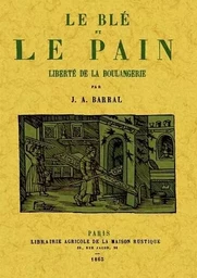 LE BLE ET LE PAIN, LIBERTE DE LA BOULANGERIE