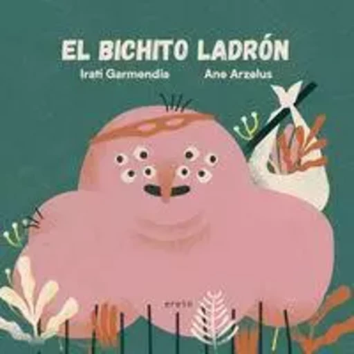 EL BICHITO LADRON -  GARMENDIA, IRATI - EREIN