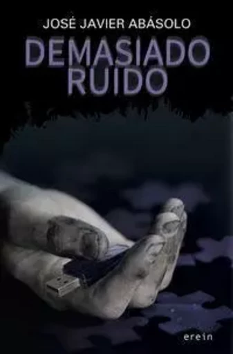 DEMASIADO RUIDO -  ABASOLO, JOSE JAVIER - EREIN