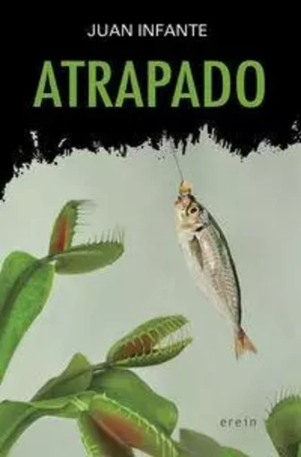 ATRAPADO -  INFANTE, JUAN - EREIN