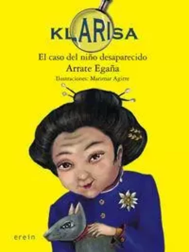 KLARISA Y EL EQUIPO K 1 - EL CASO DEL NIYO DESAPARECIDO -  EGAYA, ARRATE - EREIN