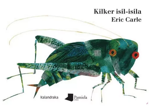 KILKER ISIL-ISILA -  Carle, Eric - PAMIELA K