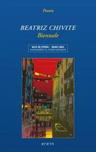 BIENNALE -  CHIVITE, BEATRIZ - EREIN