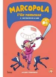 Marcopola l'île rameuse, tome 2 - Les pirates de la lune