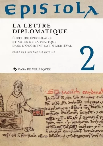 Epistola 2 : la lettre diplomatique - Hélène Sirantoine - CASA DE VELAZQU