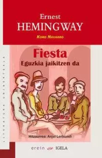 FIESTA - EGUZKIA JAIKITZEN DA -  Hemingway, Ernest - EREIN