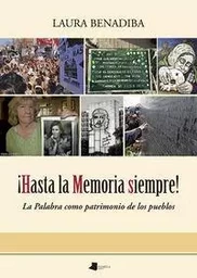 HASTA LA MEMORIA SIEMPRE! - LA PALABRA COMO PATRIMONIO DE LOS PUEBLOS