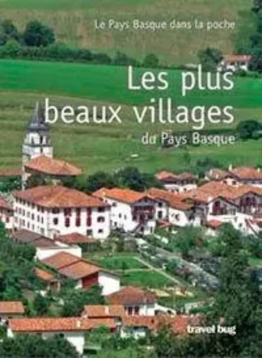 PLUS BEAUX VILLAGES DU PAYS BASQUE, LES -  AA.VV. - TRAVEL BUG