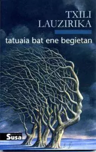 TATUAIA BAT ENE BEGIETAN -  LAUZIRIKA, TXILI - SUSA