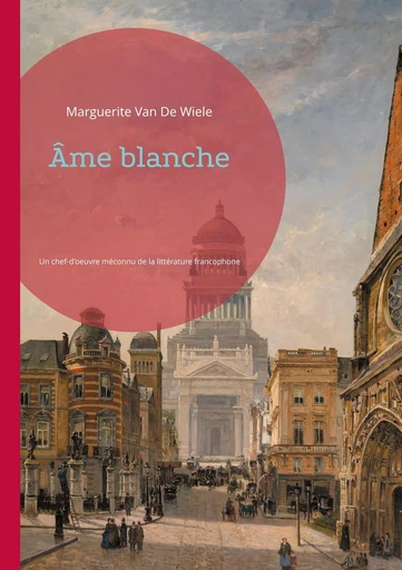 Âme blanche - Marguerite Van De Wiele - BOOKS ON DEMAND