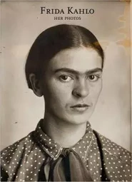 Frida Kahlo Her Photos /anglais