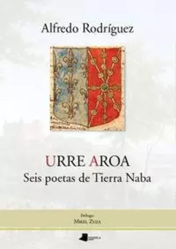 URRE AROA - SEIS POETAS DE TIERRA NABA -  RODRIGUEZ, ALFREDO - PAMIELA