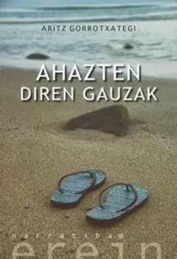 AHAZTEN DIREN GAUZAK -  GORROTXATEGI, ARITZ - EREIN