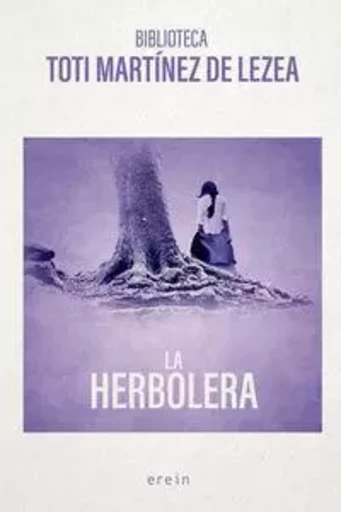 LA HERBOLERA -  MARTINEZ DE LEZEA, T - EREIN