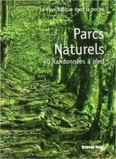 PARCS NATURELS - 40 RANDONNEES A PIED -  AA.VV. - TRAVEL BUG