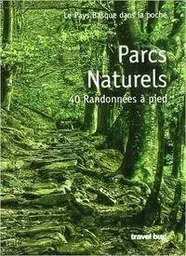 PARCS NATURELS - 40 RANDONNEES A PIED