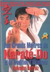 LES GRANDS MAITRES DU KARATE-DO ET LA TRADITION D'OKINAWA