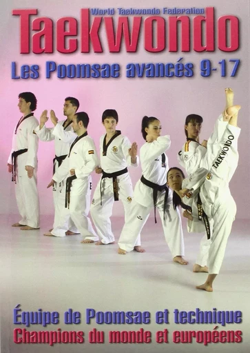 TAEKWONDO, LES POOMSAE AVANCES 9-17 -  EQUIPE DE POOMSAE - BUDO INTERNATIO