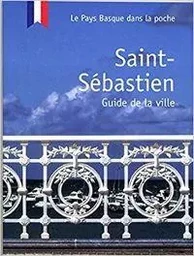 SAINT-SEBASTIEN - GUIDE DE LA VILLE