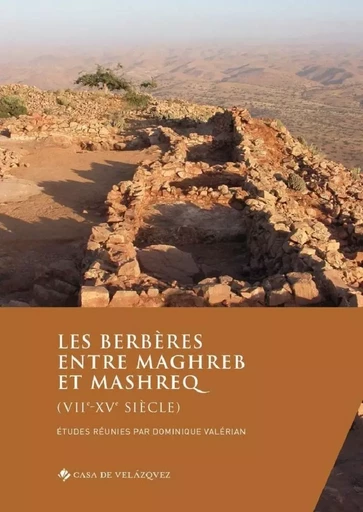 Les berberes entre maghreb et mashreq (viie-xve siecle) -  Valerian Dominique - CASA DE VELAZQU