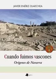 CUANDO FUIMOS VASCONES - ORIGENES DE NAVARRA