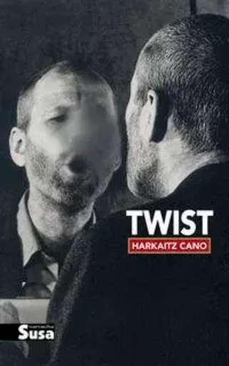 TWIST -  CANO, HARKAITZ - SUSA